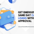 Get Emergency Same Day Cash Loans with Instant Approval