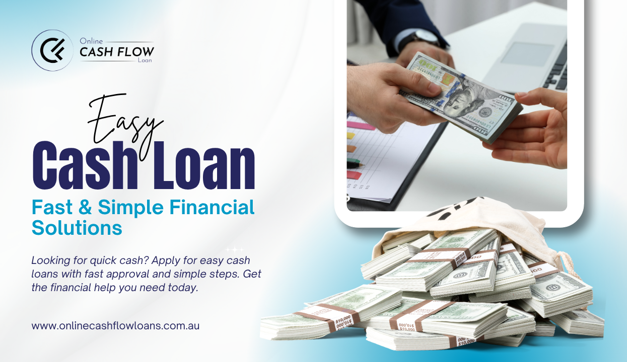 Easy Cash Loans: Fast & Simple Financial Solutions